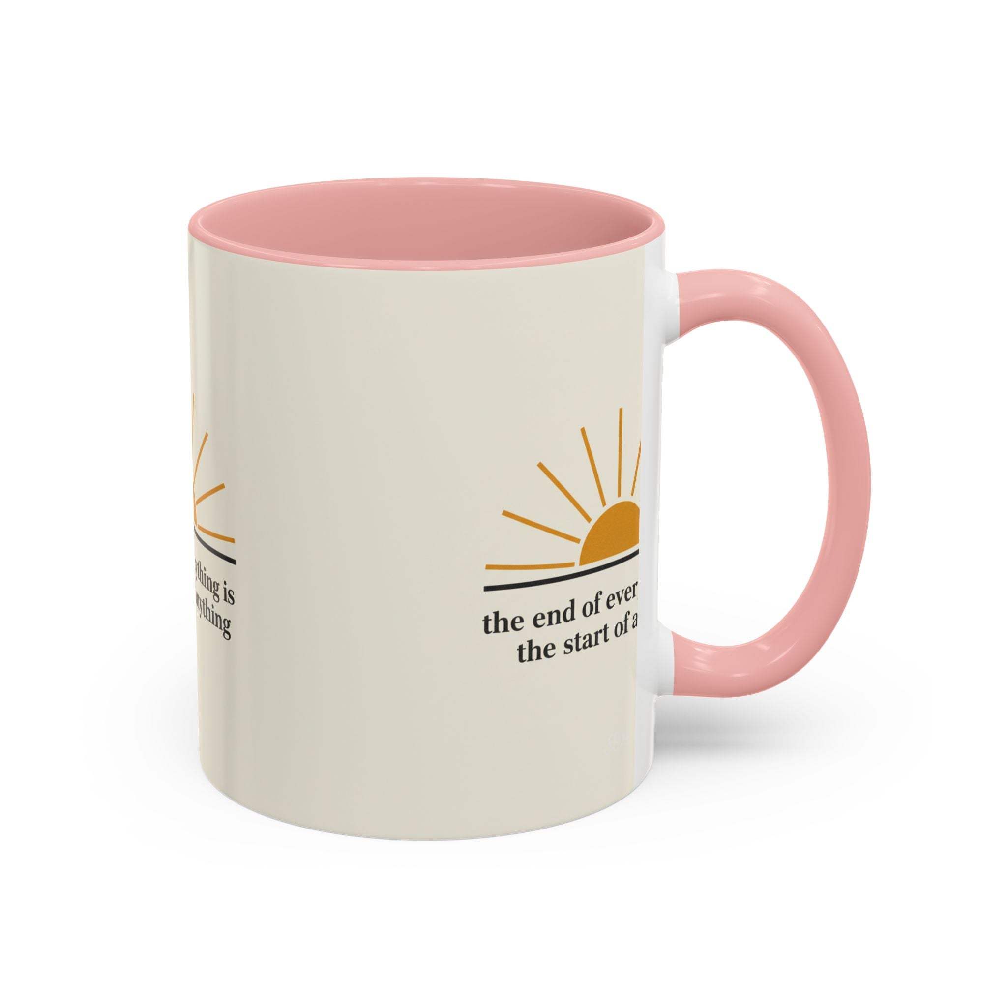 Inspirational Sunrise Coffee Mug — “the end of everything is the start of anything”