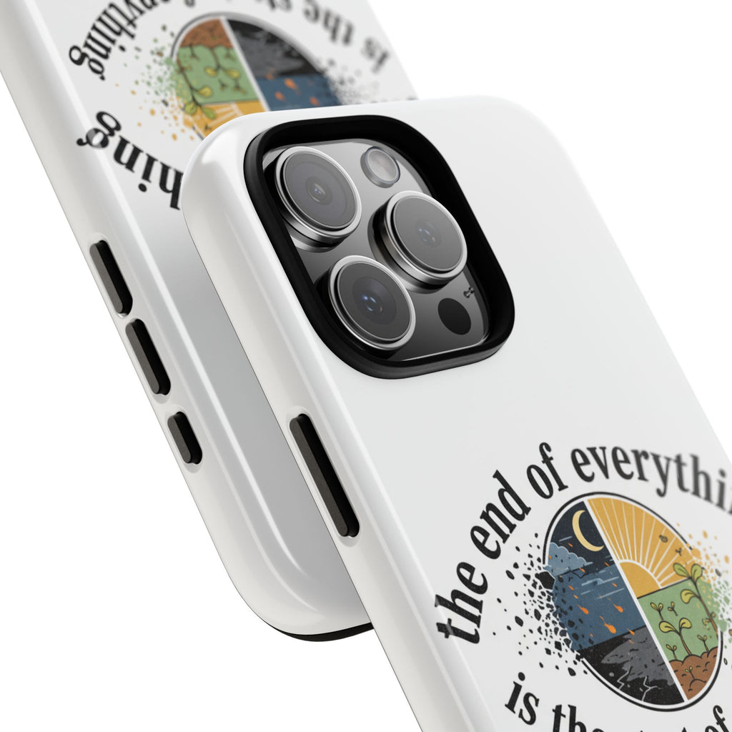 Phone Case — "The End of Everything Is the Start of Anything" Inspirational Sun & Moon Design