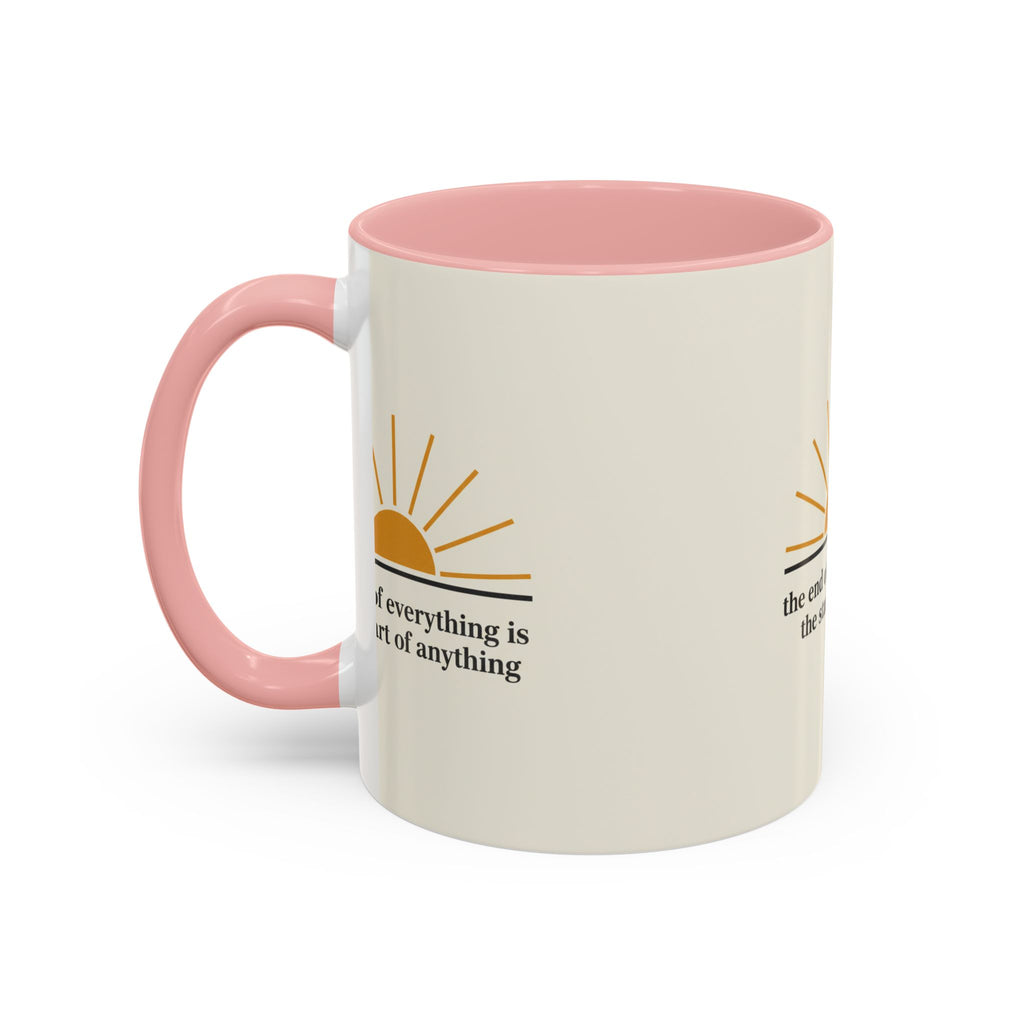 Inspirational Sunrise Coffee Mug — “the end of everything is the start of anything”