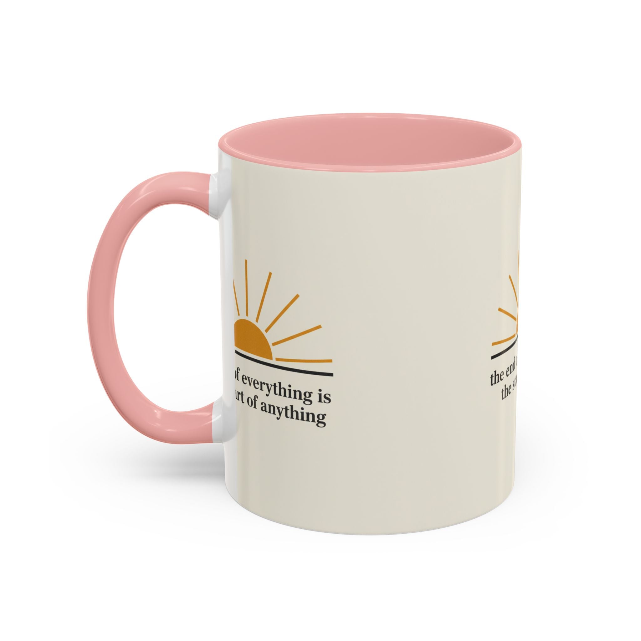 Inspirational Sunrise Coffee Mug — “the end of everything is the start of anything”