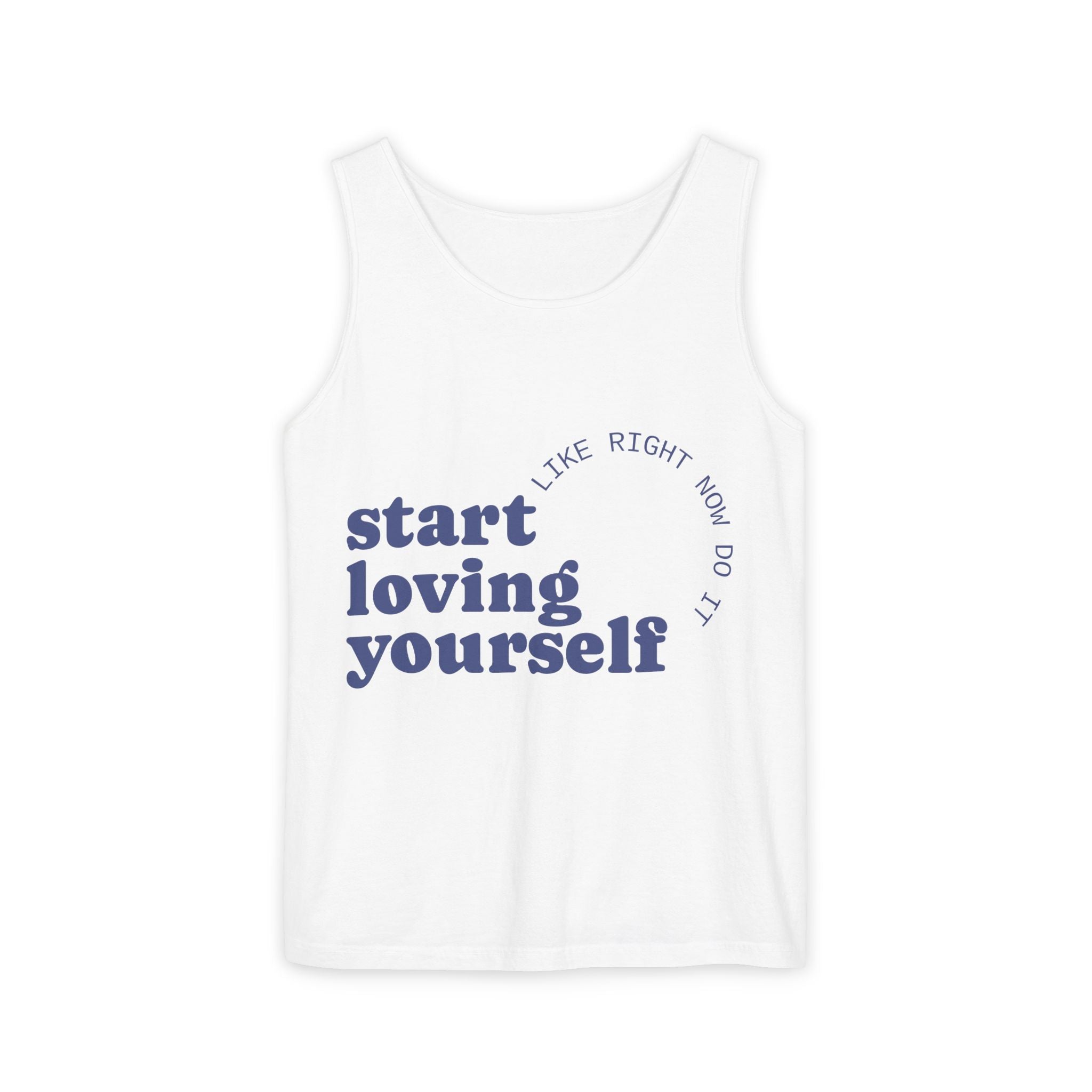 Self-Love Tank Top — "Start Loving Yourself" Inspirational Tee