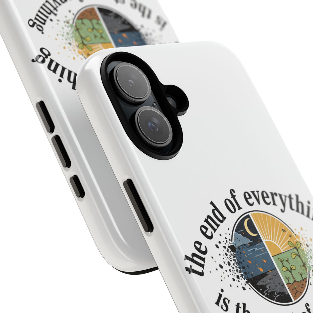 Phone Case — "The End of Everything Is the Start of Anything" Inspirational Sun & Moon Design