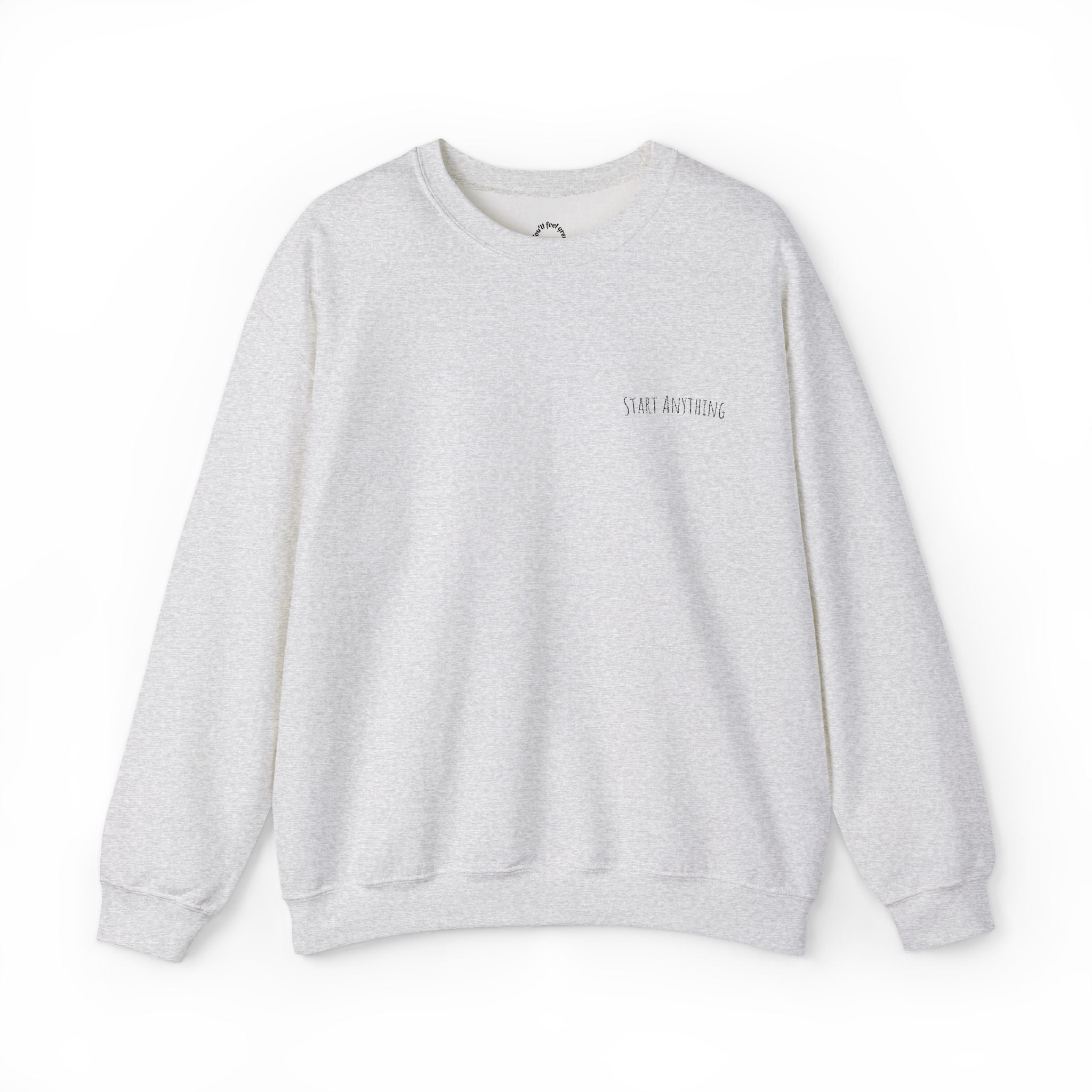 Minimal "Start Anything" Embroidered Crewneck Sweatshirt
