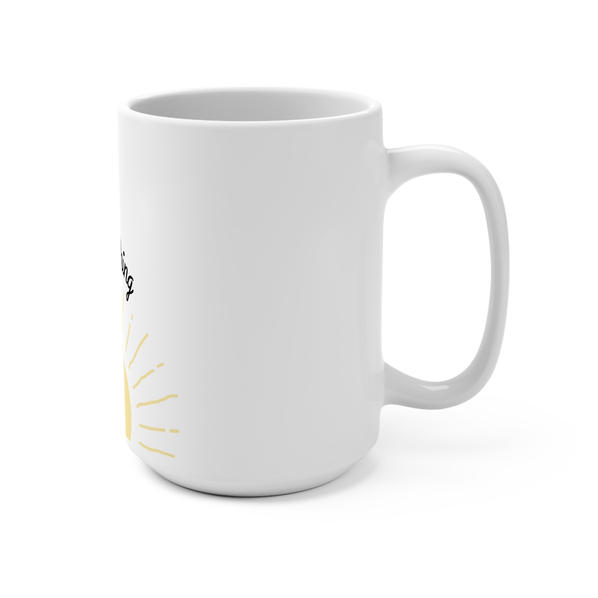 Start Anything 15oz Motivational Mug — Sunrise Positive Morning Coffee Cup