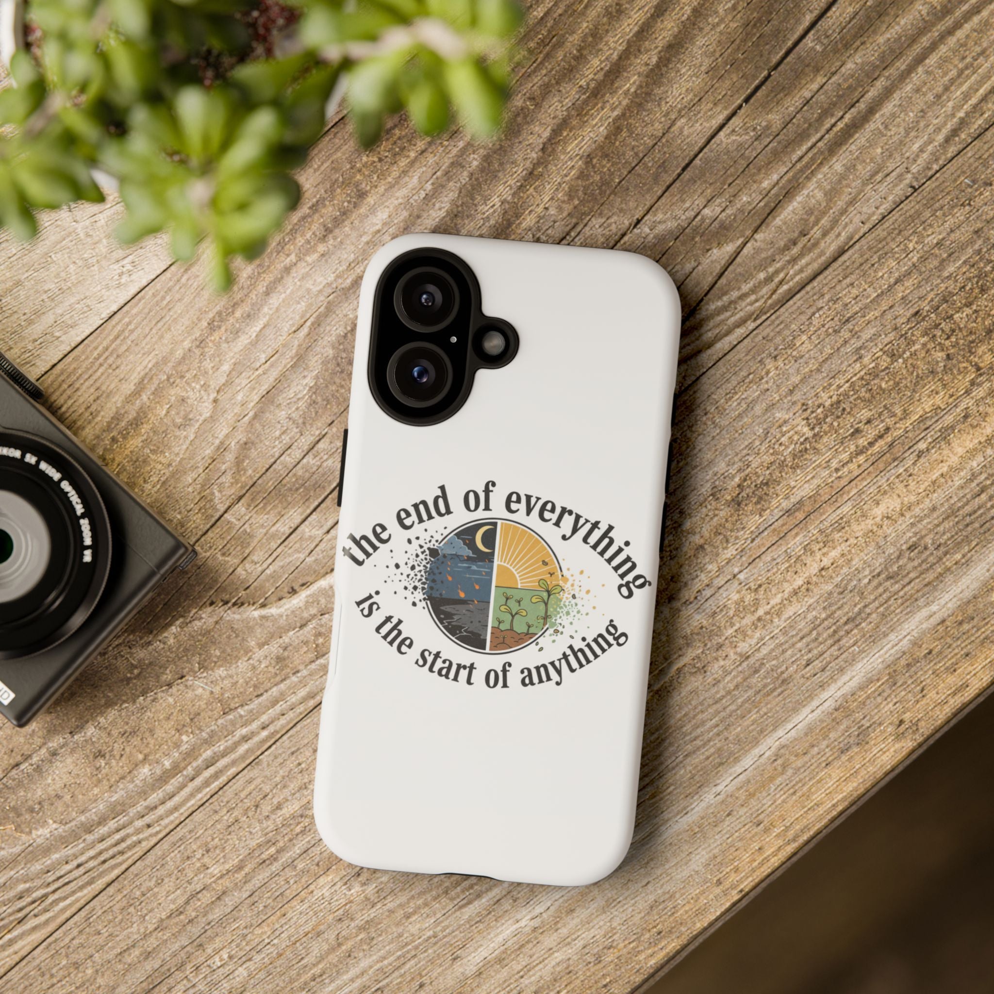 Phone Case — "The End of Everything Is the Start of Anything" Inspirational Sun & Moon Design