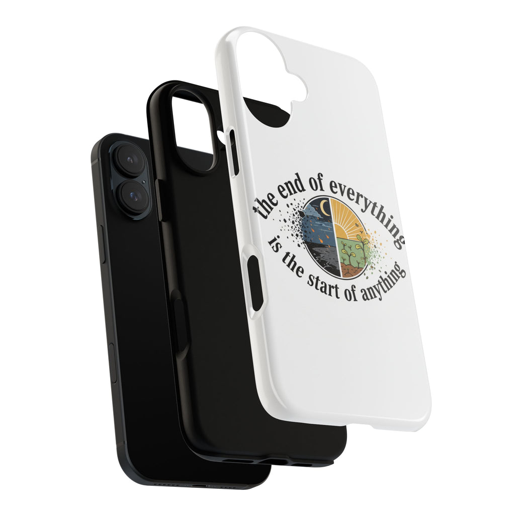 Phone Case — "The End of Everything Is the Start of Anything" Inspirational Sun & Moon Design