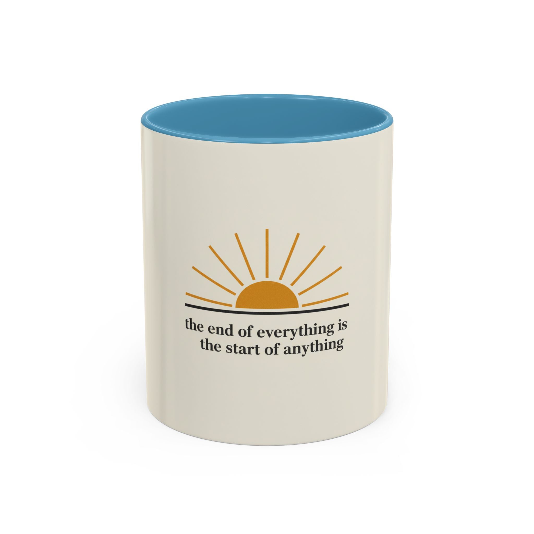 Inspirational Sunrise Coffee Mug — “the end of everything is the start of anything”