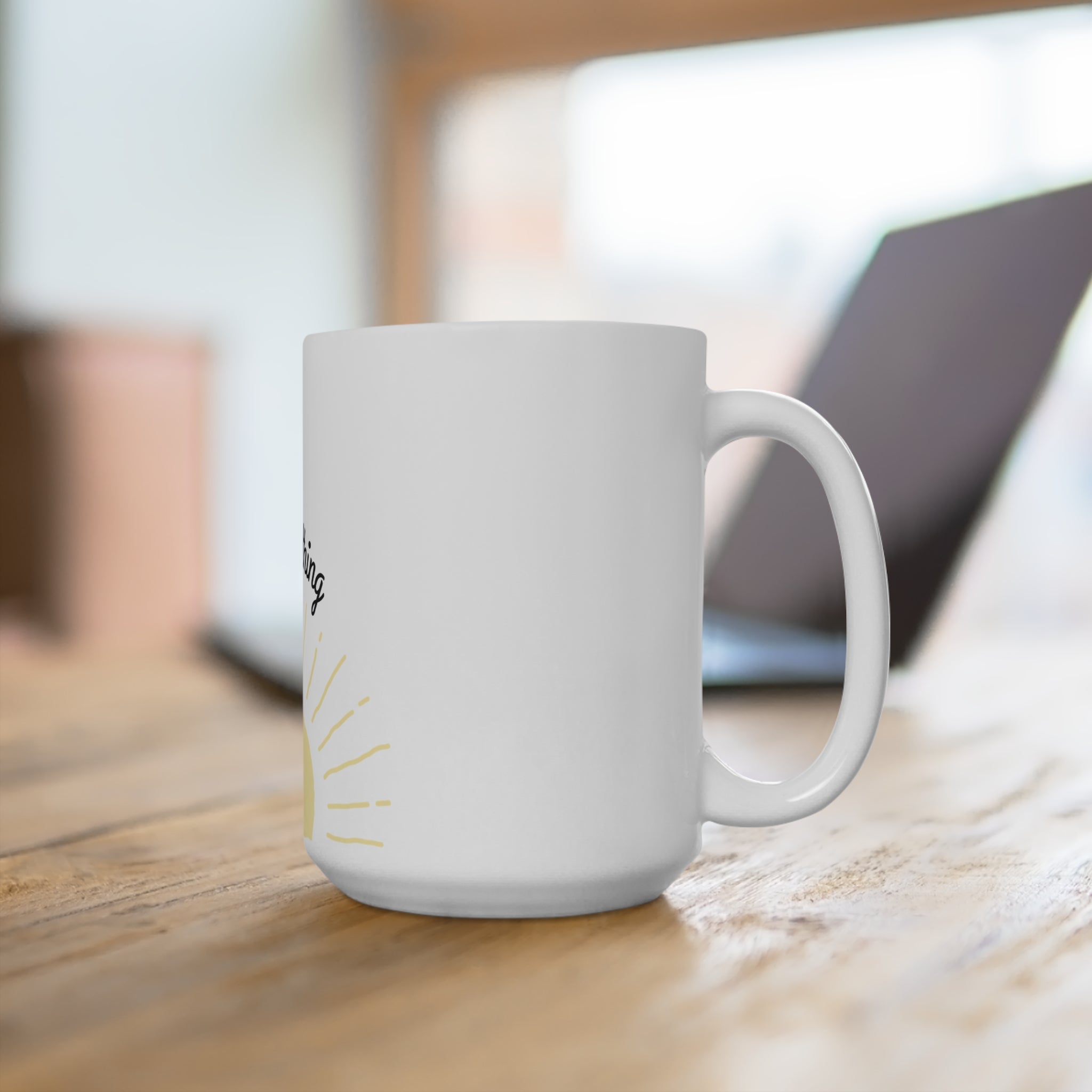 Start Anything 15oz Motivational Mug — Sunrise Positive Morning Coffee Cup