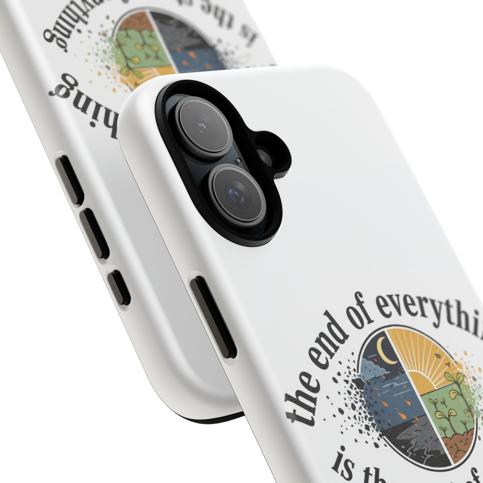 Phone Case — "The End of Everything Is the Start of Anything" Inspirational Sun & Moon Design