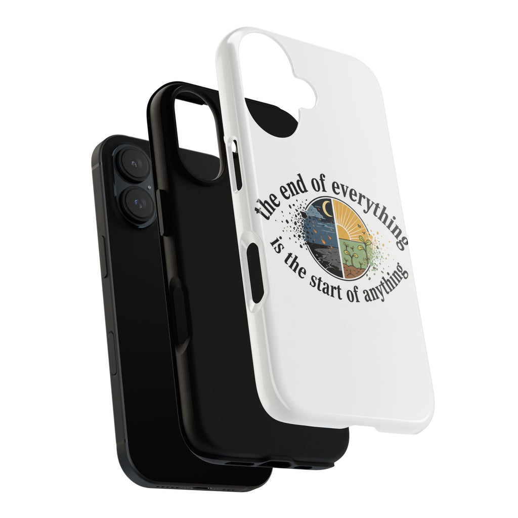 Phone Case — "The End of Everything Is the Start of Anything" Inspirational Sun & Moon Design