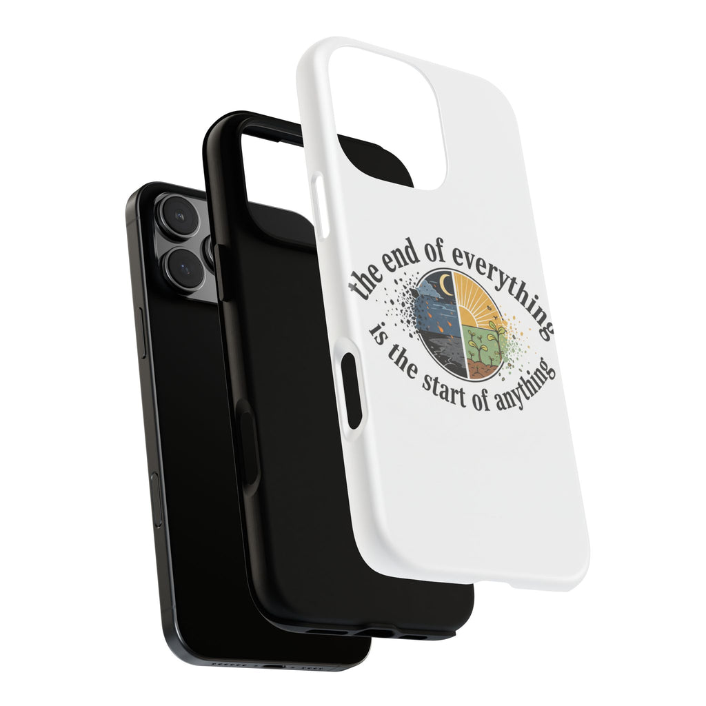 Phone Case — "The End of Everything Is the Start of Anything" Inspirational Sun & Moon Design