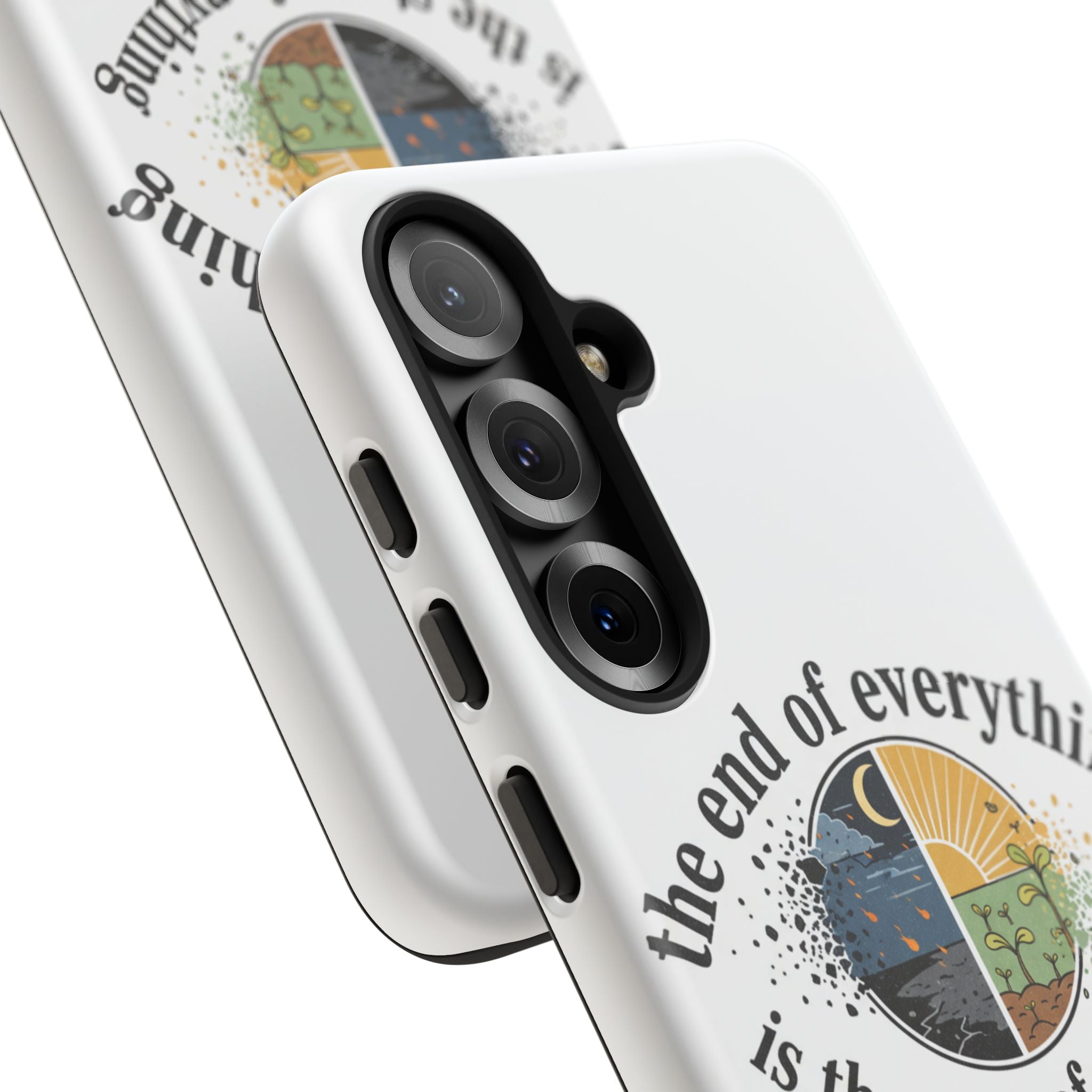 Phone Case — "The End of Everything Is the Start of Anything" Inspirational Sun & Moon Design