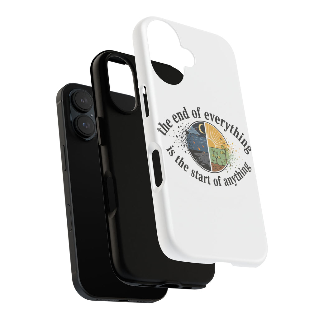 Phone Case — "The End of Everything Is the Start of Anything" Inspirational Sun & Moon Design