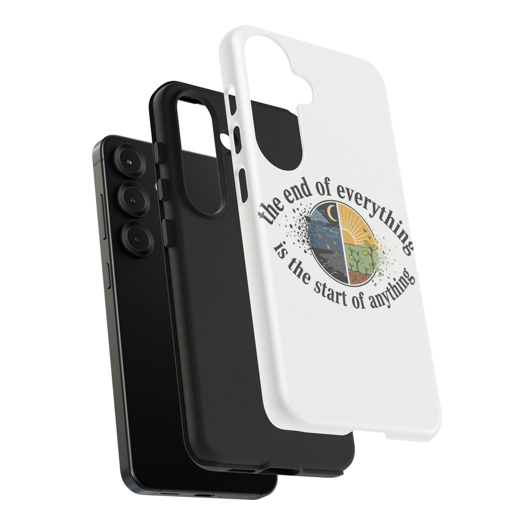 Phone Case — "The End of Everything Is the Start of Anything" Inspirational Sun & Moon Design