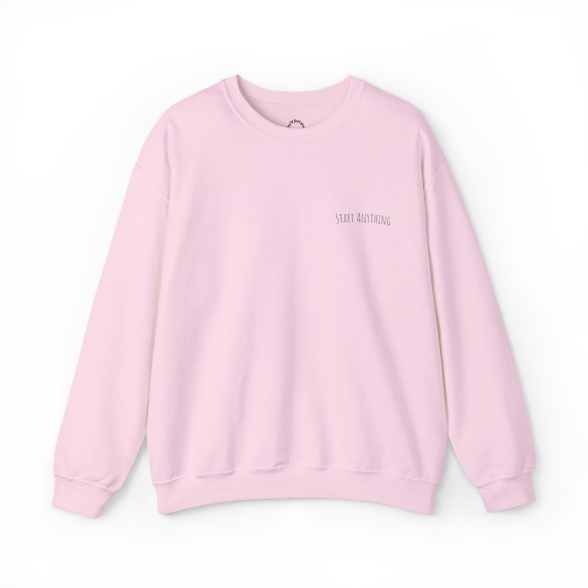 Minimal "Start Anything" Embroidered Crewneck Sweatshirt
