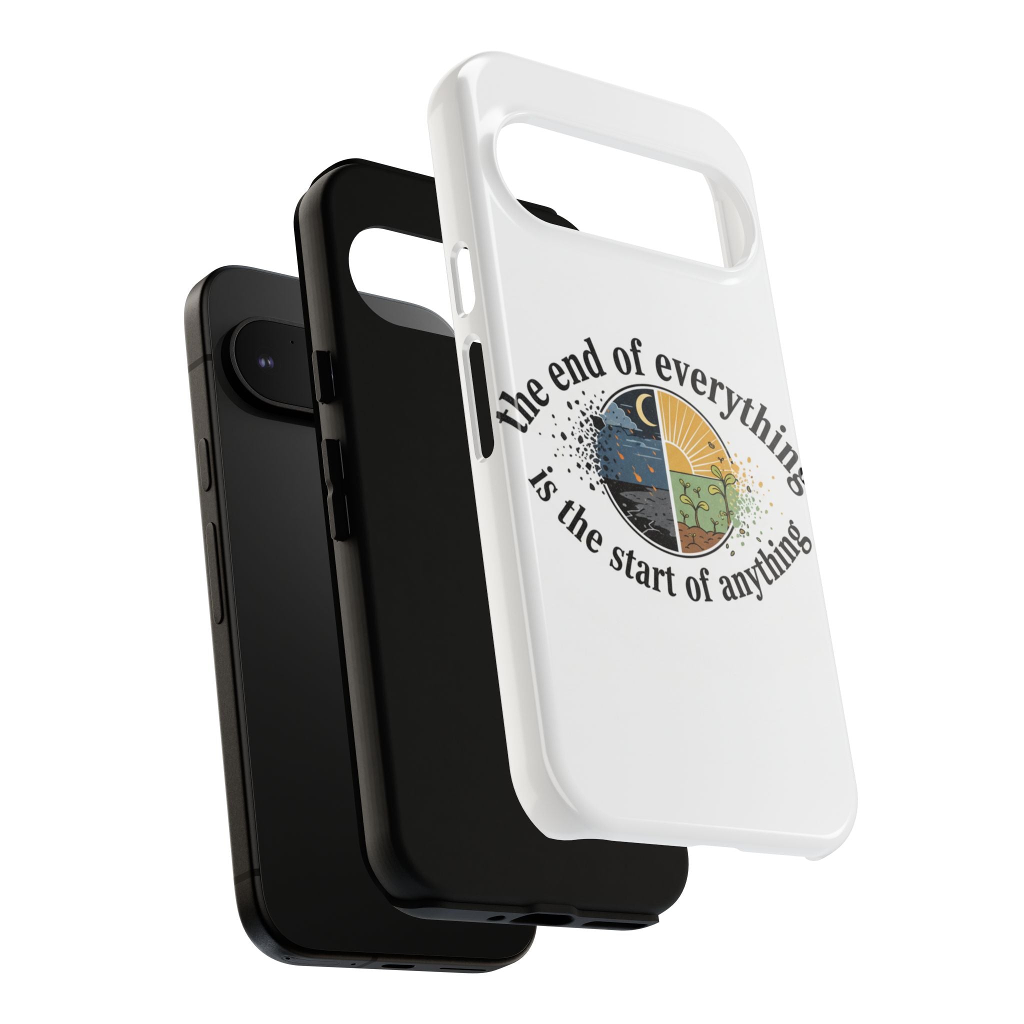 Phone Case — "The End of Everything Is the Start of Anything" Inspirational Sun & Moon Design