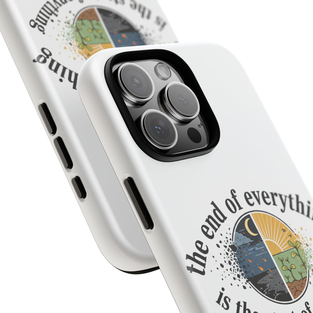 Phone Case — "The End of Everything Is the Start of Anything" Inspirational Sun & Moon Design