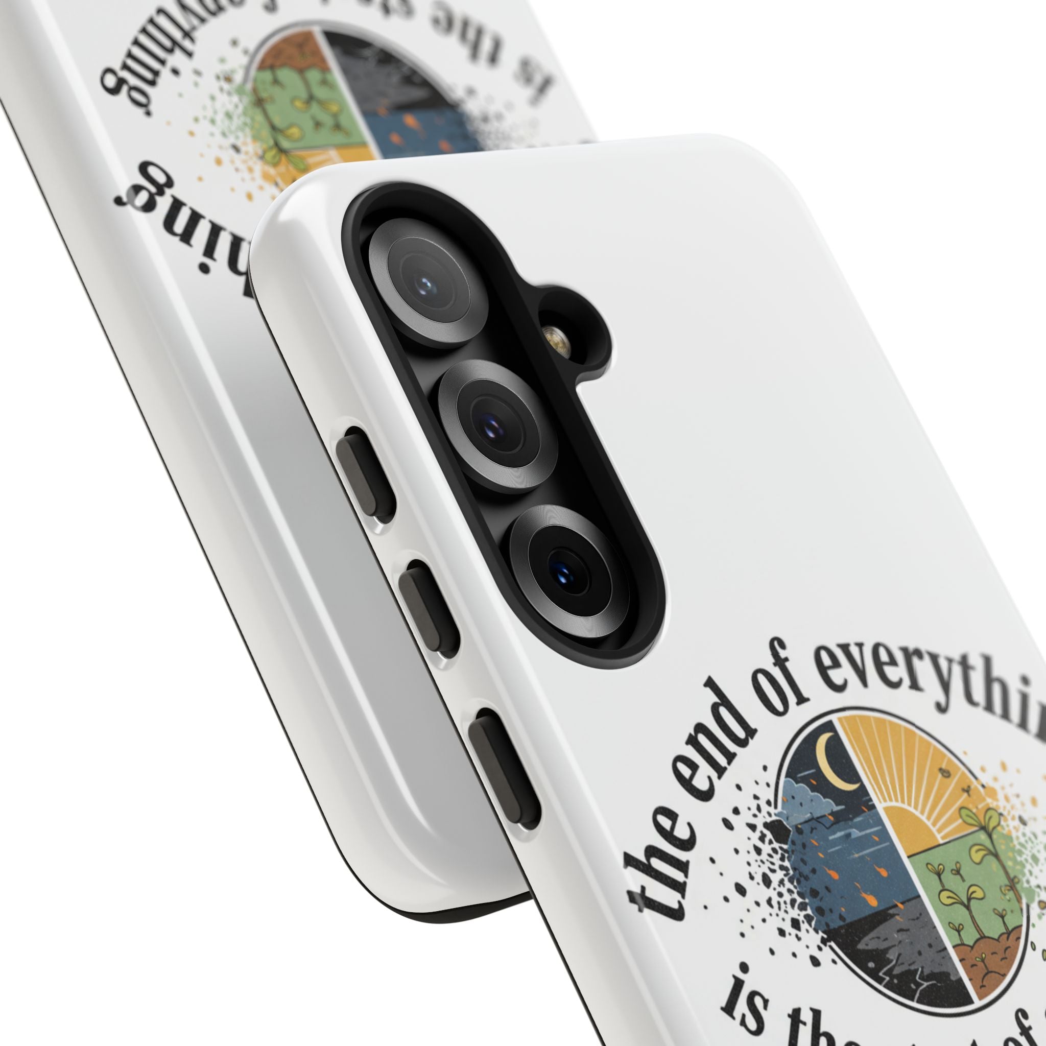 Phone Case — "The End of Everything Is the Start of Anything" Inspirational Sun & Moon Design