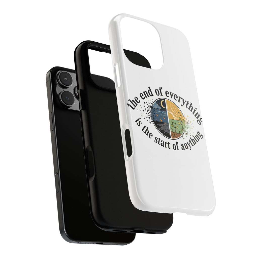 Phone Case — "The End of Everything Is the Start of Anything" Inspirational Sun & Moon Design