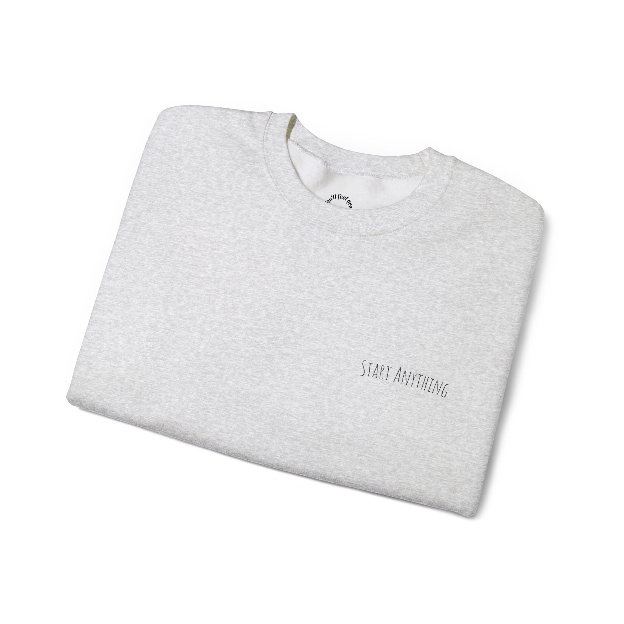Minimal "Start Anything" Embroidered Crewneck Sweatshirt