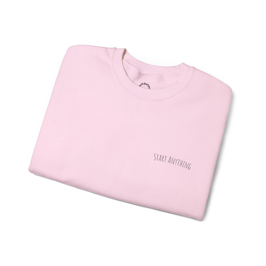 Minimal "Start Anything" Embroidered Crewneck Sweatshirt