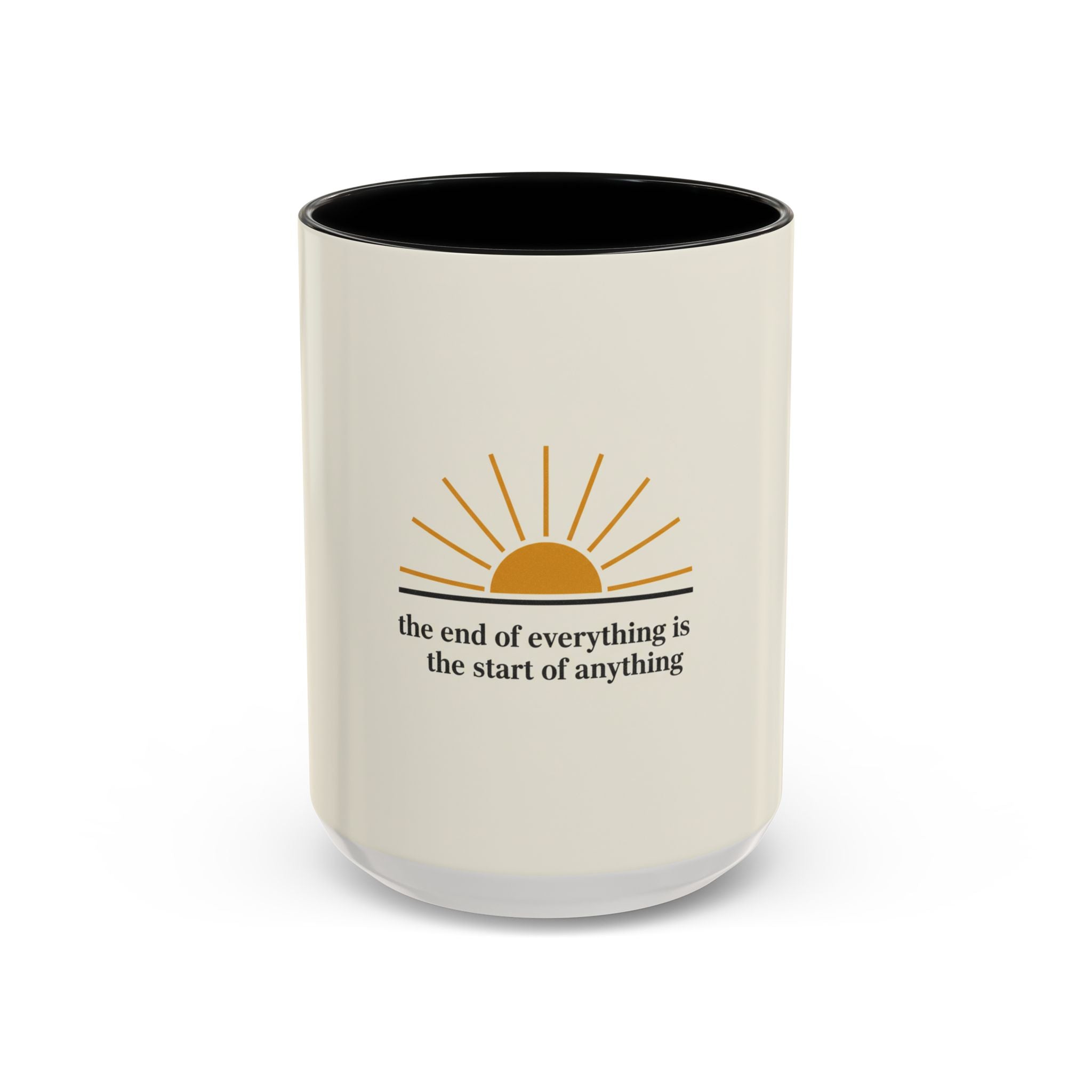 Inspirational Sunrise Coffee Mug — “the end of everything is the start of anything”